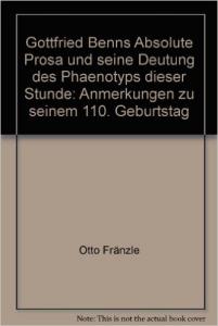 Buch-Gottfried-Benns-Absolute-Prosa-und-seine-Deutung-des-Phaenotyps-dieser-Stunde